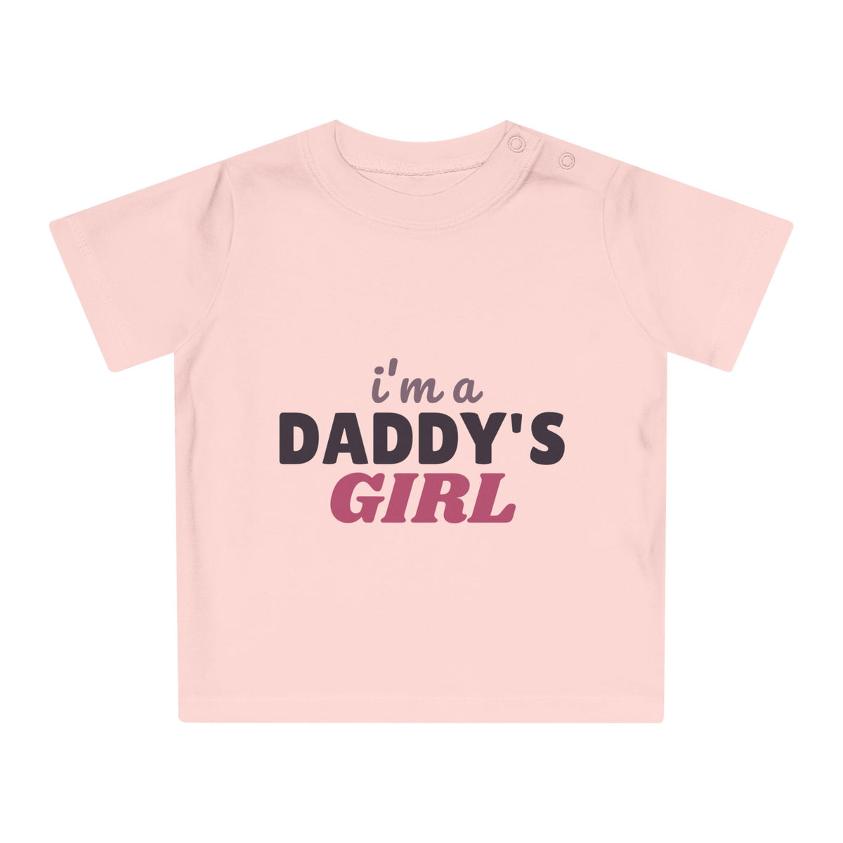I'm a Daddy's Girl funny baby t-shirt