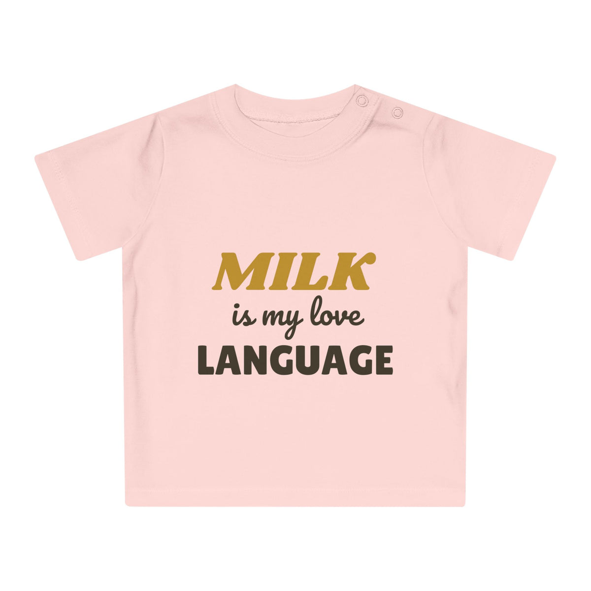 Milk Is My Love Language funny baby t-shirt