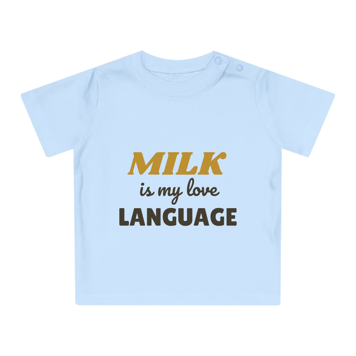 Milk Is My Love Language funny baby t-shirt