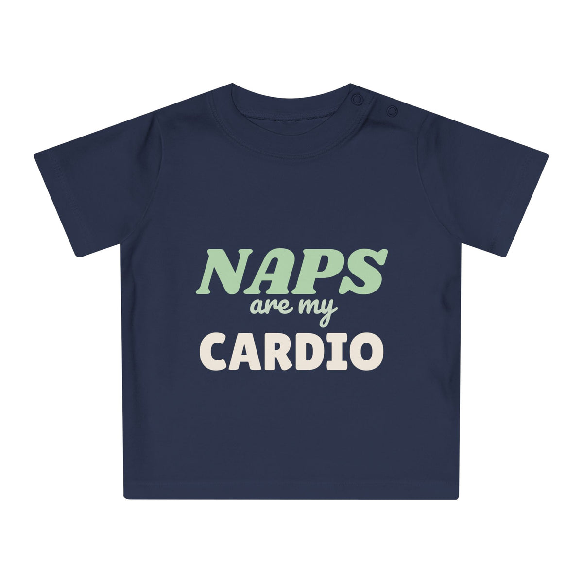 Naps Are My Cardio funny baby t-shirt