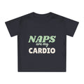 Naps Are My Cardio funny baby t-shirt