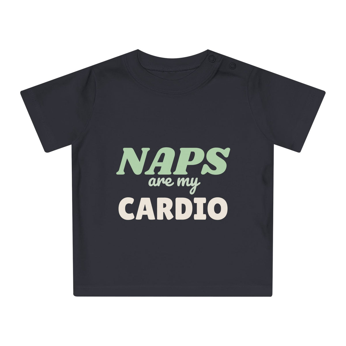 Naps Are My Cardio funny baby t-shirt