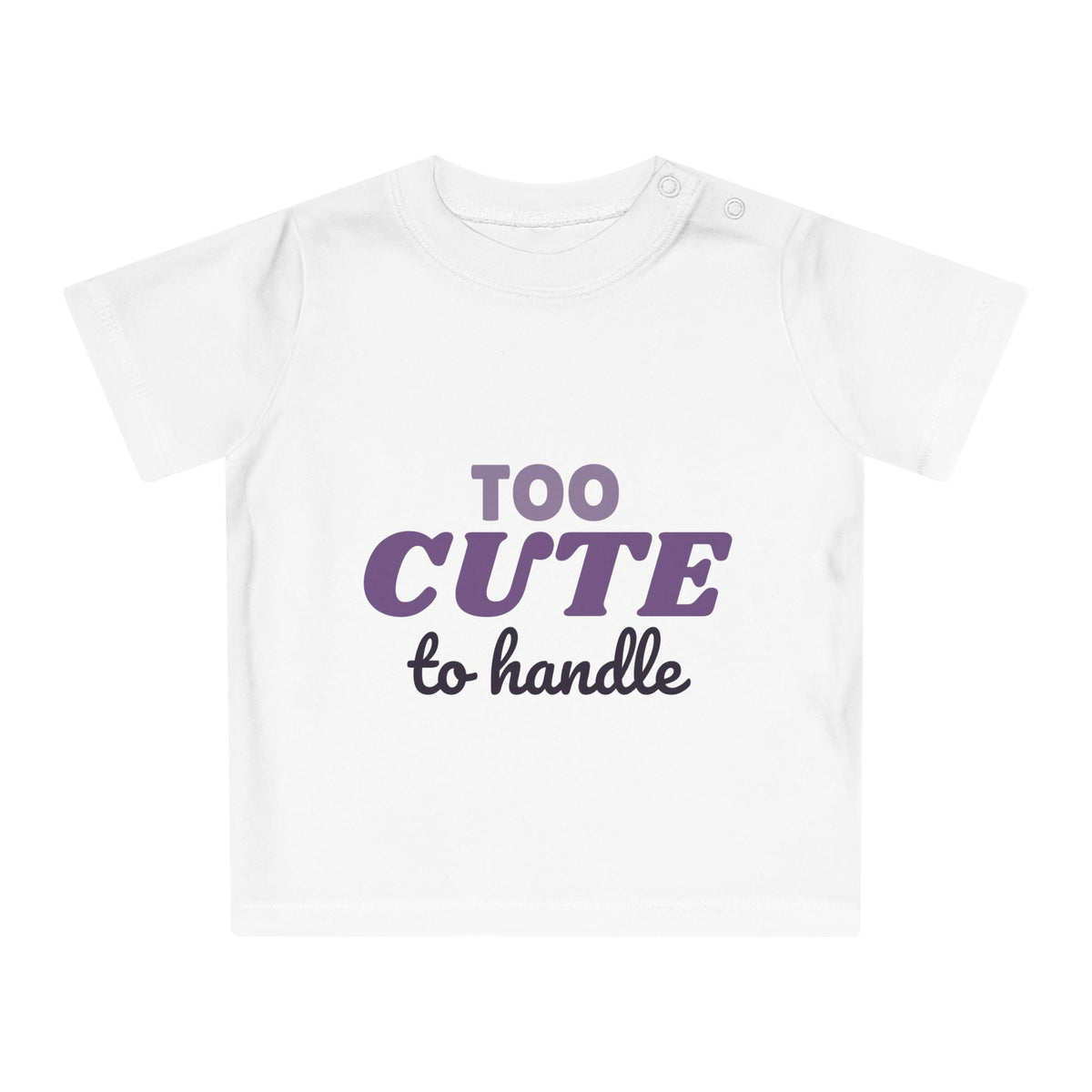 Too Cute To Handle funny baby t-shirt