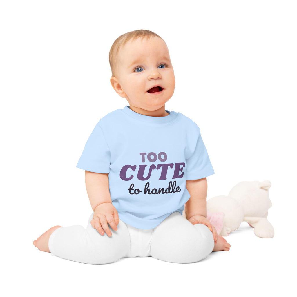 Too Cute To Handle funny baby t-shirt