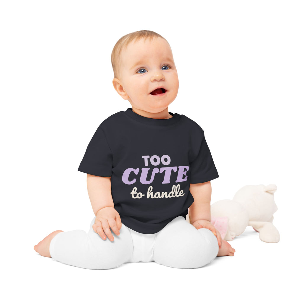 Too Cute To Handle funny baby t-shirt