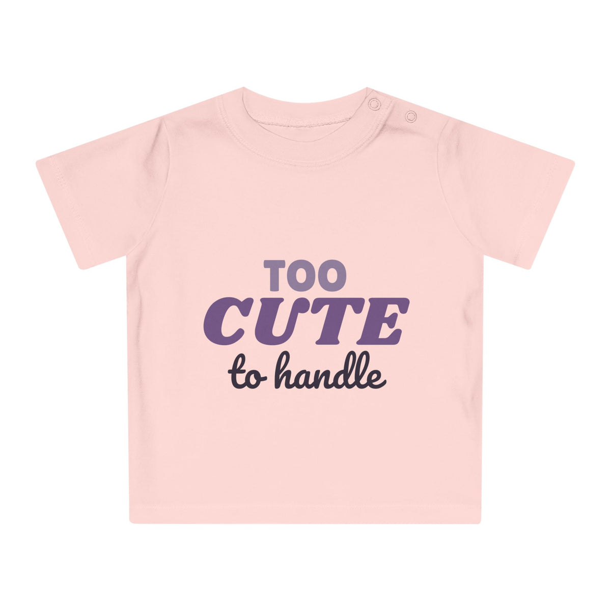 Too Cute To Handle funny baby t-shirt
