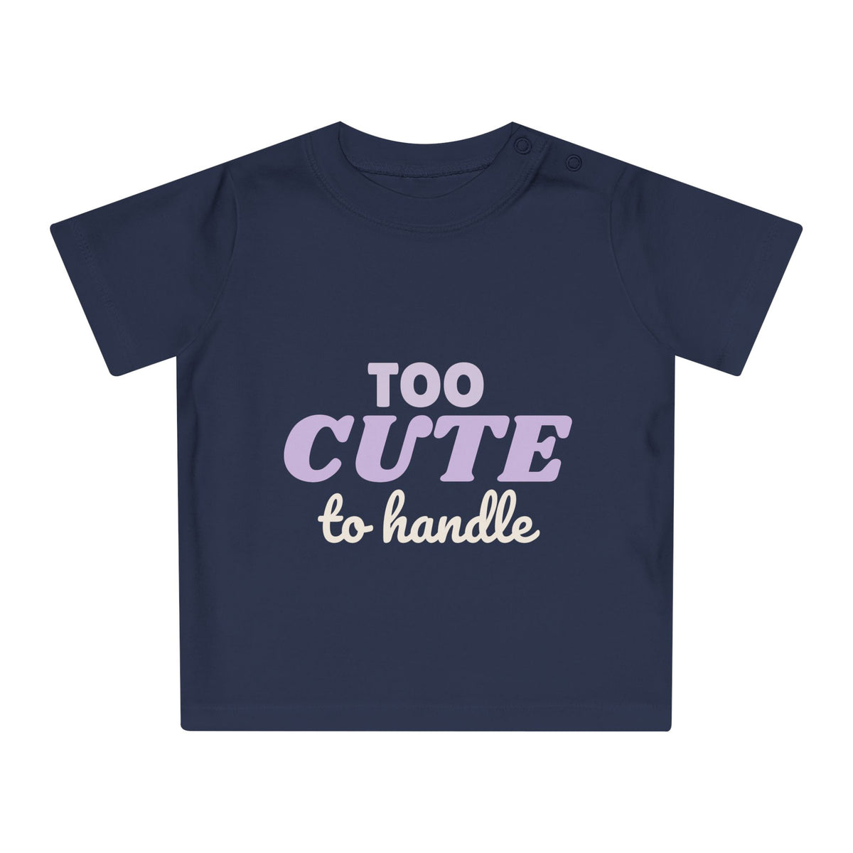 Too Cute To Handle funny baby t-shirt