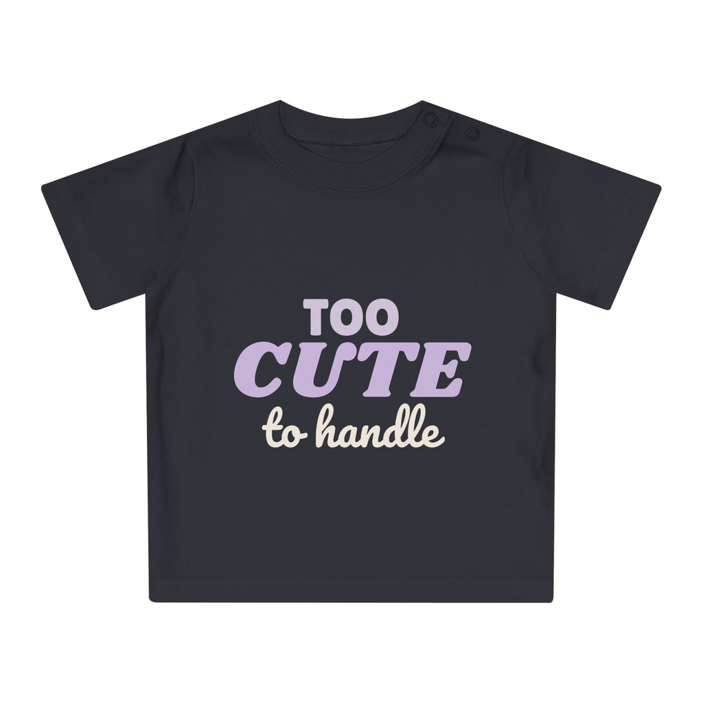 Too Cute To Handle funny baby t-shirt