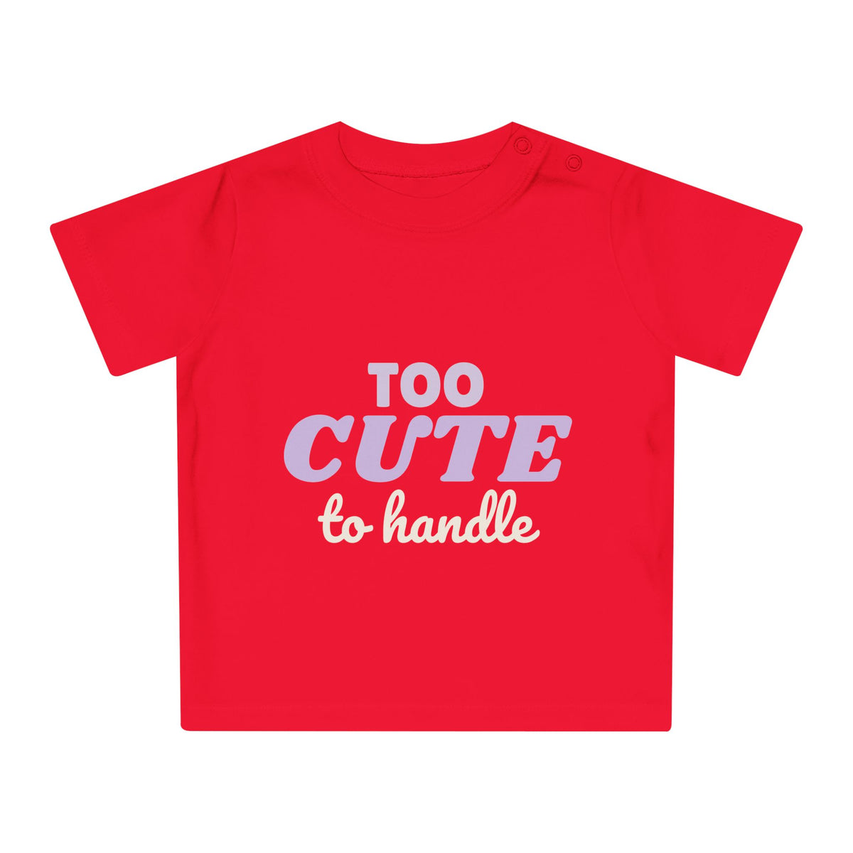 Too Cute To Handle funny baby t-shirt